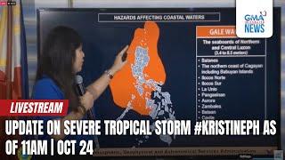 LIVE: Update on Severe Tropical Storm #KristinePH as of 11 a.m. (October 24, 2024) - Replay