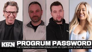 Progrum Password: Common & Ryan Donaldson vs. Cory Cove & Carly Zucker