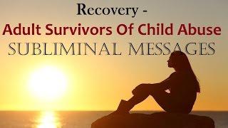 Recover From Child Abuse, Maltreatment, Neglect And Abandonment -  Heal The Scars | Subliminal