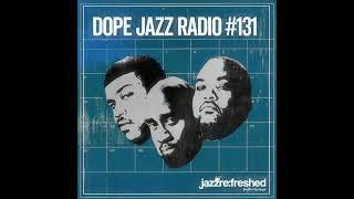 DOPE JAZZ RADIO #131 [Eko Kuango, Brown Penny, De La Soul, Arnold Blair, Cisco Swank]