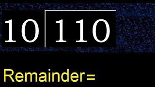 Divide 110 by 10 , remainder  . Division with 2 Digit Divisors . How to do