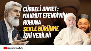 Cübbeli Ahmet: "Mahmut Efendi'nin Ruhuna Şekle Bürünme İzni Verildi" | Alparslan Kuytul Hocaefendi