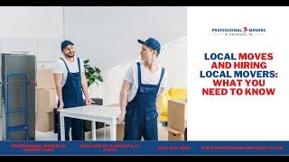 Local Moves And Hiring Local Movers  What You Need to Know | Professional Movers in Sarasota Inc