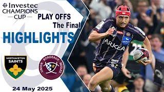 Champions Cup Final 2025  Northampton Saints vs Bordeaux-Bègles | Rugby Highlights