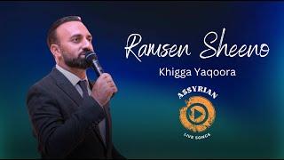 Ramsen Sheeno - Khigga Yaqoora (Assyrian Live Songs) | 2024