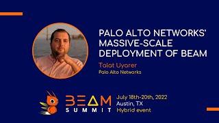 Beam Summit 2022 - Palo Alto Network's massive-scale deployment of Beam