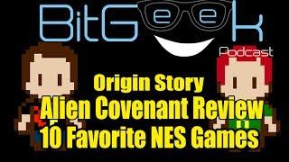 Top 10 NES Games and Alien Covenant Review - BitGeek Podcast: Episode 1