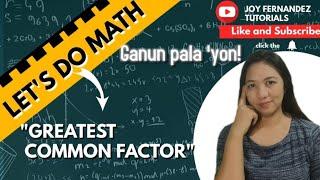 Greatest Common Factor/GCF//Easy Methods||Joy Fernandez tutorials