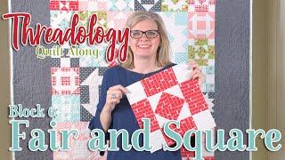 2019 Threadology Quilt Along - Block 6 Fair and Square | Fat Quarter Shop