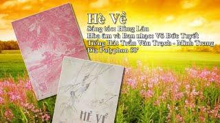 Tiếng Hát Ngày Xưa: Trần Văn Trạch - Minh Trang hát Hè Về của Hùng Lân.