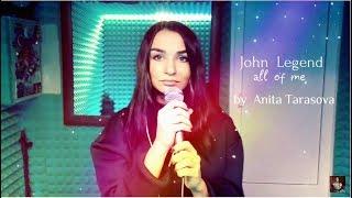 All of Me - John Legend Cover (Anita Tarasova)