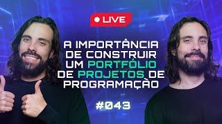  A IMPORTÂNCIA DE CONSTRUIR UM PORTFÓLIO DE PROJETOS DE PROGRAMAÇÃO -  AULA AO VIVO #043