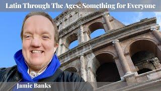 Jamie Banks - Latin Through The Ages: Something for Everyone