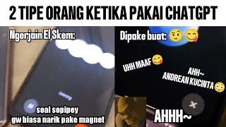 2 Tipe Pengguna Chatgpt (si Andrean ngapain njir)