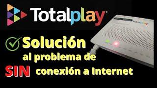 TOTAL PLAY sin conexion a INTERNET