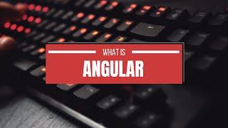 What is Angular