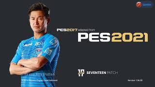 17Patch 3.0 [Preview] Advance Mode PES 2017 season 2020/2021