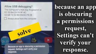 because an app is obscuring a permissions request, Settings can't verify your response.