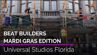 Beat Builders - Mardi Gras Edition | Universal Studios Florida