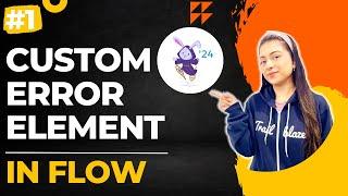 How to use Custom Error Element in Flow | Winter '24 Update