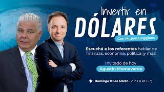 Invertir en 2025: ¿Dónde Poner Tu Dinero? | Agustín Monteverde en "Invertir en Dólares"