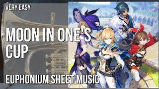 Euphonium Sheet Music: How to play Moon in One's Cup (Genshin Impact) by Yu Peng Chen