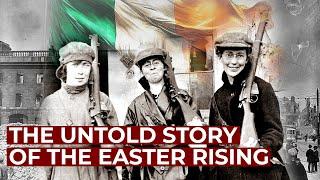 Seven Women - The Untold Story of the Irish Easter Rising | Free Documentary History