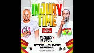 GARDEN BOY × MC GUNSHOT  INJURY TIME MIX LIVE RECORDED INSIDE ATTIC LOUNGE