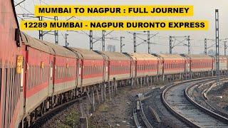 Mumbai To Nagpur : Full Journey : 12289 Mumbai CSMT - Nagpur Duronto Express : Nonstop Fastest Train