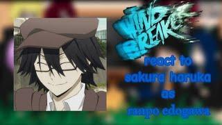 || Wind breaker || react to || Sakura Haruka as || ️‍[ ranpo edogawa ] ️‍ part 1/2 