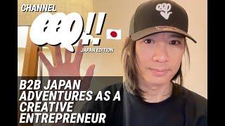 Eps140: B2B Japan Adventures as a Creative Entrepreneur