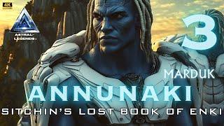 Annunaki: The Movie | Episode 3 | Lost Book Of Enki - Tablet 10-14 | Astral Legends