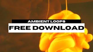 ROYALTY FREE AMBIENT LOOP KIT/SAMPLE PACK 2025
