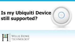How-to Find Out If Your Ubiquiti Devices Are Still Supported