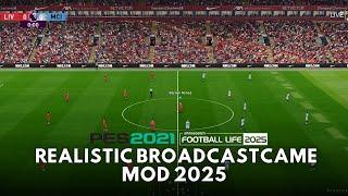 PES 2021 & FL25 Realistic Camera Mod