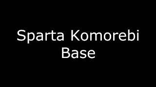 Sparta Komorabi Base ~REUPLOAD~