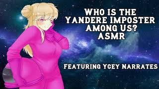 [ASMR Roleplay] Who is The Yandere Imposter Among Us? ft.@YceyNarrates [FM4A]