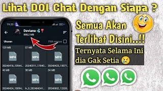 Ini Mantap!! Cara mengetahui Doi Chat sama Siapa di WA Nya (Trik WhatsApp)