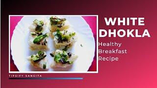 How to Make Rava dhokla recipe - Instant Sooji Dhokla Recipe | white Dhokla | Tipsify Sangita