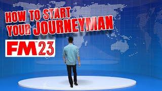 SETTING UP YOUR JOURNEYMAN SAVE | Football Manager 2023