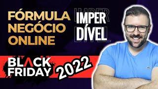 Fórmula Negócio Online Black Friday 2022 - FNO BLACK FRIDAY 2022