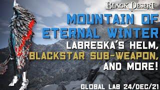 Mountain Of Eternal Winter - Blackstar Sub-weapon - Labreska's Helm  - Black Desert Online