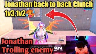 Jonathan Back to Back Clutch || Jhonny Trolling enemy after kill || Jonathan b2b Clutch 1v3,1v4