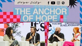 The Anchor Of Hope | Pastors Levi and Jennie Lusko and Pastors Daniel and Jackie Groves | Hope City