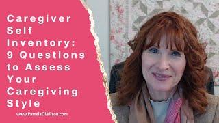 How to Be a Better Caregiver | Questions to Identify and Improve Your Caregiving Skills