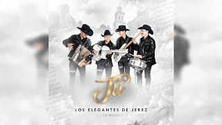 Los Elegantes de Jerez - Tú