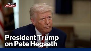 Pres. Trump says he had a ‘good talk’ with Hegseth, calls him ‘a talented guy’ l ABC News Exclusive