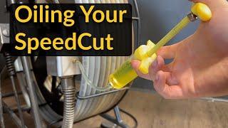 SpeedCut® Support: Oiling Your SpeedCut®