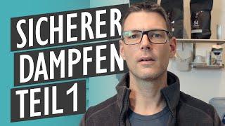 Sicherer Dampfen Teil 1 - Optimiere dein Dampfverhalten