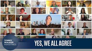 "Yes, We All Agree" Virtual Choir Project | Official Video | Tommy Walker